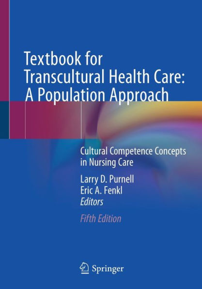 Textbook for Transcultural Health Care: A Population Approach: Cultural Competence Concepts Nursing Care