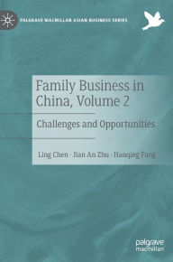 Title: Family Business in China, Volume 2: Challenges and Opportunities, Author: Ling Chen