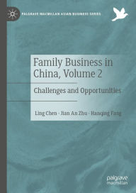 Title: Family Business in China, Volume 2: Challenges and Opportunities, Author: Ling Chen