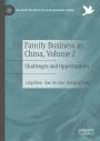 Family Business in China, Volume 2: Challenges and Opportunities