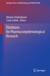 Title: Databases for Pharmacoepidemiological Research, Author: Miriam Sturkenboom