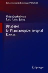 Title: Databases for Pharmacoepidemiological Research, Author: Miriam Sturkenboom