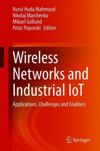 Wireless Networks and Industrial IoT: Applications, Challenges Enablers