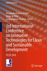 Title: 3rd International Conference on Innovative Technologies for Clean and Sustainable Development: ITCSD 2020, Author: Deepankar Kumar Ashish