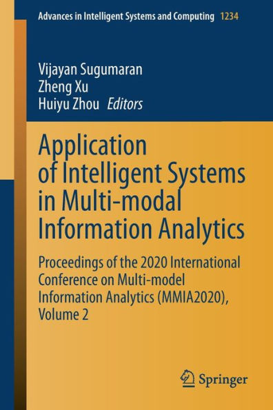 Application of Intelligent Systems in Multi-modal Information Analytics: Proceedings of the 2020 International Conference on Multi-model Information Analytics (MMIA2020), Volume 2