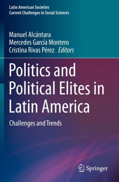 Politics and Political Elites Latin America: Challenges Trends