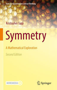 Title: Symmetry: A Mathematical Exploration, Author: Kristopher Tapp