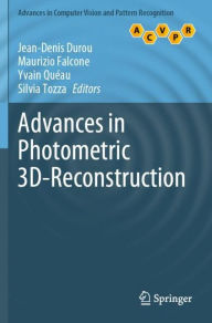 Title: Advances in Photometric 3D-Reconstruction, Author: Jean-Denis Durou