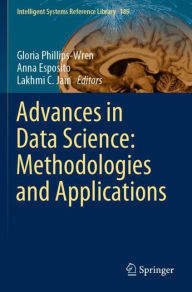 Title: Advances in Data Science: Methodologies and Applications, Author: Gloria Phillips-Wren