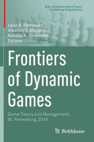 Title: Frontiers of Dynamic Games: Game Theory and Management, St. Petersburg, 2019, Author: Leon A. Petrosyan