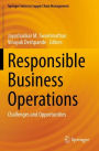 Responsible Business Operations: Challenges and Opportunities