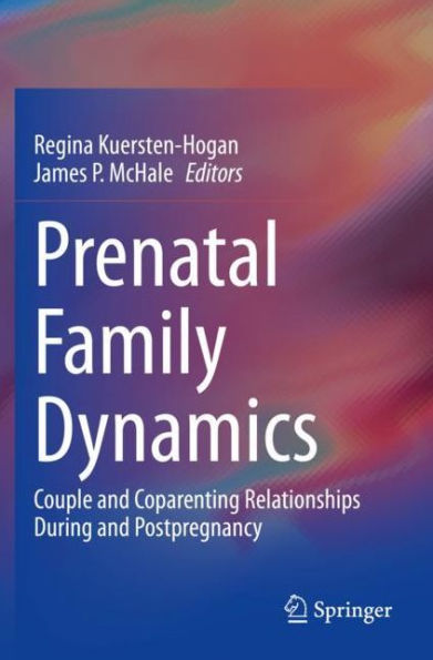 Prenatal Family Dynamics: Couple and Coparenting Relationships During Postpregnancy