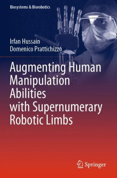 Augmenting Human Manipulation Abilities with Supernumerary Robotic Limbs