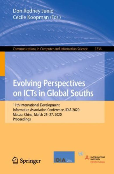 Evolving Perspectives on ICTs Global Souths: 11th International Development Informatics Association Conference, IDIA 2020, Macau, China, March 25-27, Proceedings