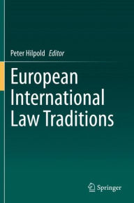 Title: European International Law Traditions, Author: Peter Hilpold