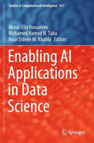 Title: Enabling AI Applications in Data Science, Author: Aboul-Ella Hassanien