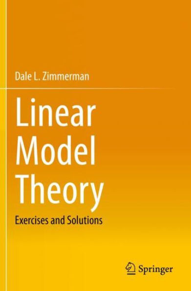 Linear Model Theory: Exercises and Solutions