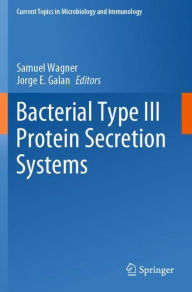 Title: Bacterial Type III Protein Secretion Systems, Author: Samuel Wagner