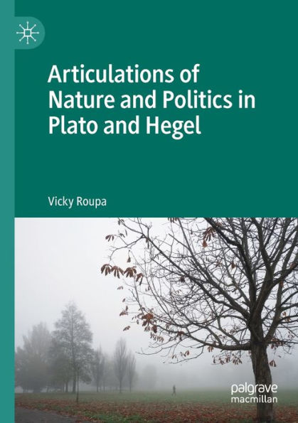 Articulations of Nature and Politics Plato Hegel