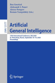 Title: Artificial General Intelligence: 13th International Conference, AGI 2020, St. Petersburg, Russia, September 16-19, 2020, Proceedings, Author: Ben Goertzel
