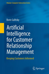 Title: Artificial Intelligence for Customer Relationship Management: Keeping Customers Informed, Author: Boris Galitsky