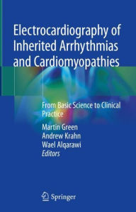 Title: Electrocardiography of Inherited Arrhythmias and Cardiomyopathies: From Basic Science to Clinical Practice, Author: Martin Green