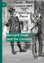 Bernard Shaw and the Censors: Fights and Failures, Stage and Screen