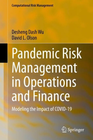 Pandemic Risk Management Operations and Finance: Modeling the Impact of COVID-19