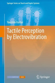 Title: Tactile Perception by Electrovibration, Author: Yasemin Vardar