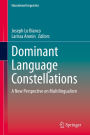 Dominant Language Constellations: A New Perspective on Multilingualism