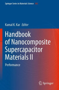 Title: Handbook of Nanocomposite Supercapacitor Materials II: Performance, Author: Kamal K. Kar