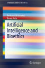 Artificial Intelligence and Bioethics