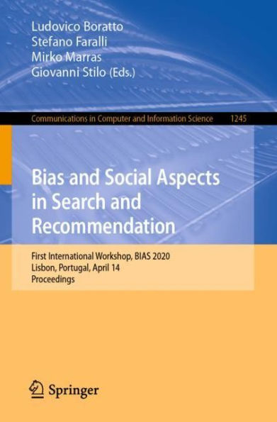BIAS and Social Aspects Search Recommendation: First International Workshop, 2020, Lisbon, Portugal, April 14, Proceedings