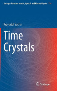 Title: Time Crystals, Author: Krzysztof Sacha