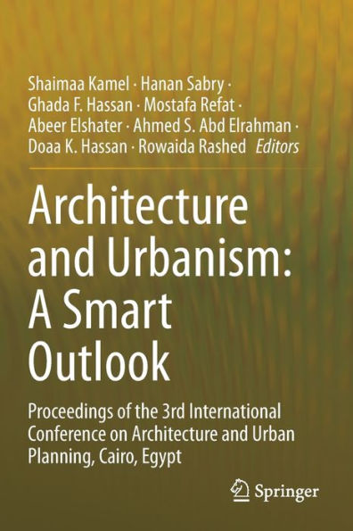 Architecture and Urbanism: A Smart Outlook: Proceedings of the 3rd International Conference on Urban Planning, Cairo, Egypt