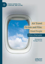 Title: Air Travel Fiction and Film: Cloud People, Author: Erica Durante