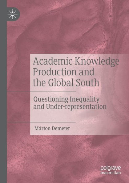 Academic Knowledge Production and the Global South: Questioning Inequality Under-representation