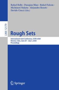 Title: Rough Sets: International Joint Conference, IJCRS 2020, Havana, Cuba, June 29 - July 3, 2020, Proceedings, Author: Rafael Bello