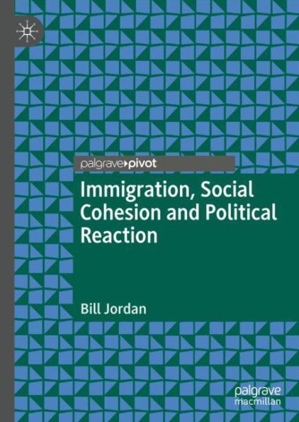 Immigration, Social Cohesion and Political Reaction