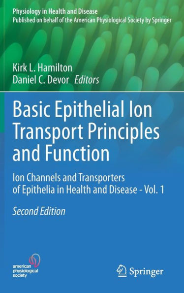 Basic Epithelial Ion Transport Principles and Function: Channels Transporters of Epithelia Health Disease - Vol. 1
