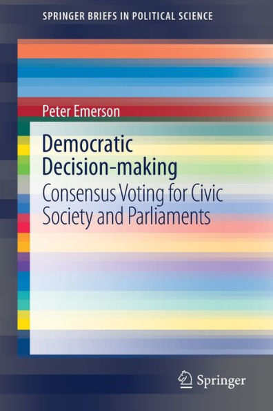Democratic Decision-making: Consensus Voting for Civic Society and Parliaments