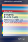 Democratic Decision-making: Consensus Voting for Civic Society and Parliaments