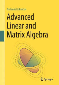 Title: Advanced Linear and Matrix Algebra, Author: Nathaniel Johnston