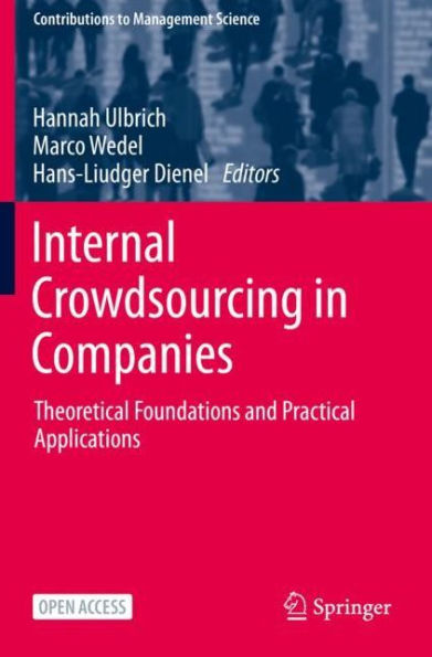 Internal Crowdsourcing Companies: Theoretical Foundations and Practical Applications