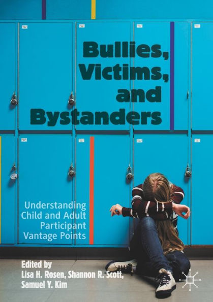 Bullies, Victims, and Bystanders: Understanding Child Adult Participant Vantage Points