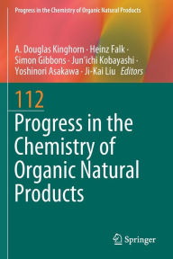 Title: Progress in the Chemistry of Organic Natural Products 112, Author: A. Douglas Kinghorn