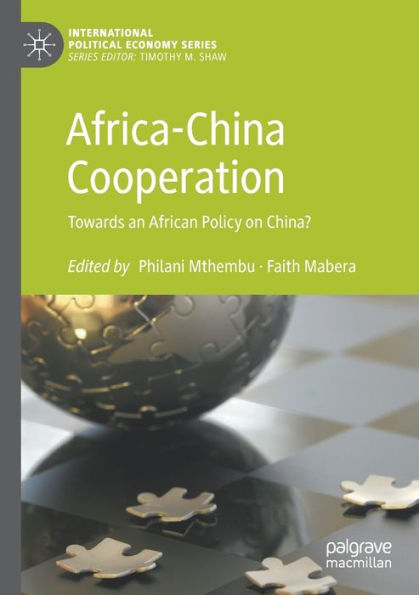 Africa-China Cooperation: Towards an African Policy on China?