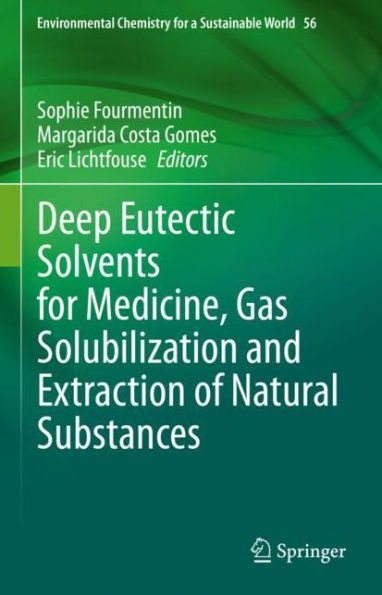 Deep Eutectic Solvents for Medicine, Gas Solubilization and Extraction of Natural Substances