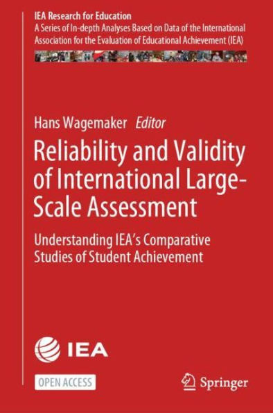Reliability and Validity of International Large-Scale Assessment: Understanding IEA's Comparative Studies of Student Achievement