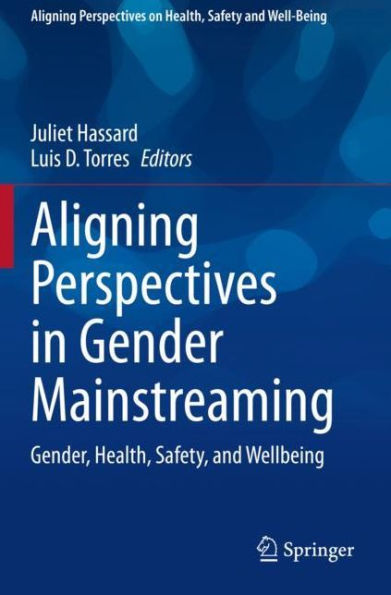 Aligning Perspectives Gender Mainstreaming: Gender, Health, Safety, and Wellbeing